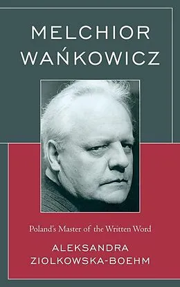 E-Book (epub) Melchior Wankowicz von Aleksandra Ziólkowska-Boehm