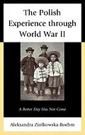 E-Book (epub) The Polish Experience through World War II von Aleksandra Ziólkowska-Boehm