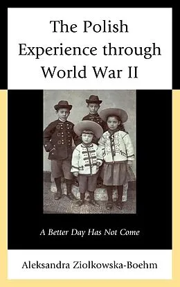 E-Book (epub) The Polish Experience through World War II von Aleksandra Ziólkowska-Boehm
