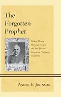 E-Book (epub) The Forgotten Prophet von Andre E. Johnson