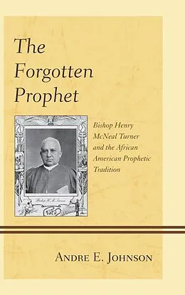 E-Book (epub) The Forgotten Prophet von Andre E. Johnson