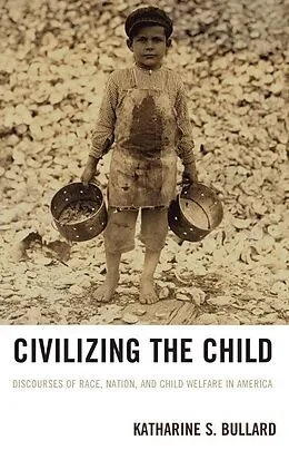 E-Book (epub) Civilizing the Child von Katharine S. Bullard