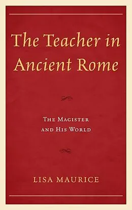 E-Book (epub) The Teacher in Ancient Rome von Lisa Maurice
