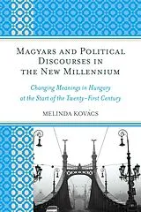 Fester Einband Magyars and Political Discourses in the New Millennium von Melinda Kovács