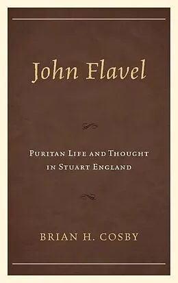 E-Book (epub) John Flavel von Brian H. Cosby
