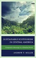 E-Book (epub) Sustainable Ecotourism in Central America von Andrew P. Miller