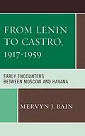 ePUB From Lenin to Castro, 1917-1959 von Mervyn J. Bain