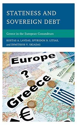 E-Book (epub) Stateness and Sovereign Debt von Kostas A. Lavdas, Spyridon N. Litsas, Dimitrios V. Skiadas