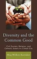 E-Book (epub) Diversity and the Common Good von Meg Wilkes Karraker