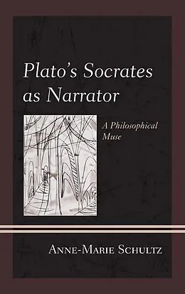E-Book (epub) Plato's Socrates as Narrator von Anne-Marie Schultz