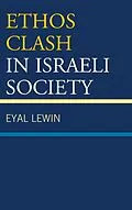 E-Book (epub) Ethos Clash in Israeli Society von Eyal Lewin