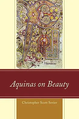 E-Book (epub) Aquinas on Beauty von Christopher Scott Sevier