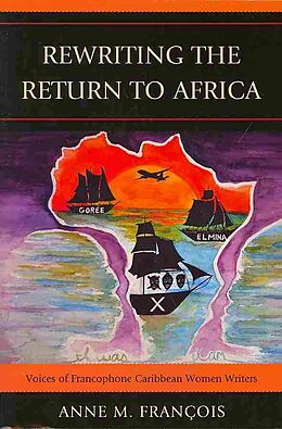 Couverture cartonnée Rewriting the Return to Africa de Anne M. François