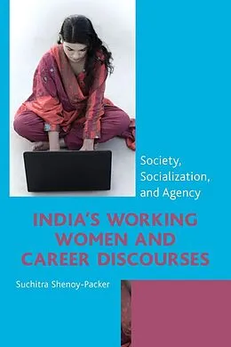 E-Book (epub) India's Working Women and Career Discourses von Suchitra Shenoy-Packer