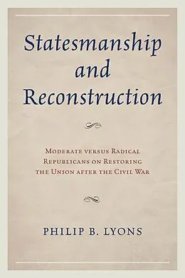 E-Book (epub) Statesmanship and Reconstruction von Philip B. Lyons