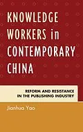 E-Book (epub) Knowledge Workers in Contemporary China von Jianhua Yao
