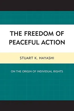 E-Book (epub) The Freedom of Peaceful Action von Stuart K. Hayashi