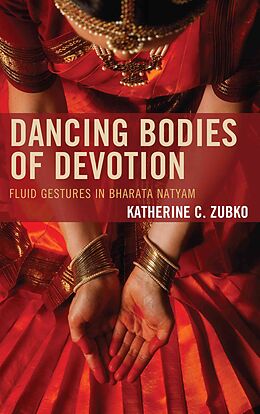 Livre Relié Dancing Bodies of Devotion de Katherine C. Zubko