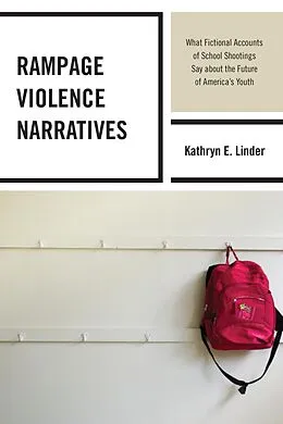 E-Book (epub) Rampage Violence Narratives von Kathryn E. Linder