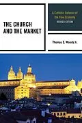 E-Book (epub) The Church and the Market von Thomas E. Woods Jr.
