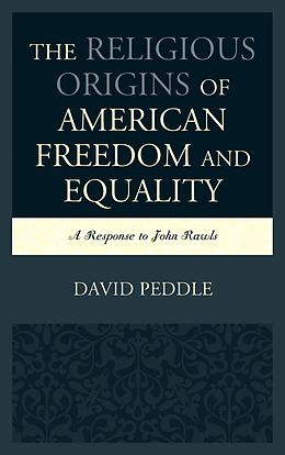 E-Book (epub) The Religious Origins of American Freedom and Equality von David Peddle
