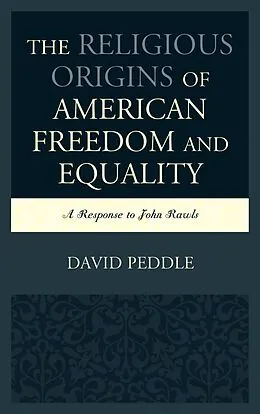 E-Book (epub) The Religious Origins of American Freedom and Equality von David Peddle