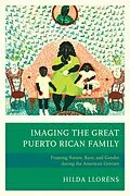 E-Book (epub) Imaging The Great Puerto Rican Family von Hilda Lloréns