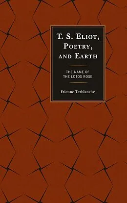 E-Book (epub) T.S. Eliot, Poetry, and Earth von Etienne Terblanche