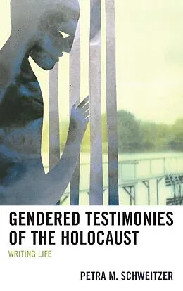 E-Book (epub) Gendered Testimonies of the Holocaust von Petra M. Schweitzer