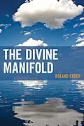 E-Book (epub) The Divine Manifold von Roland Faber