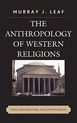 E-Book (epub) The Anthropology of Western Religions von Murray J. Leaf