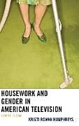 Livre Relié Housework and Gender in American Television de Kristi Rowan Humphreys
