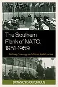 E-Book (epub) The Southern Flank of NATO, 1951-1959 von Dionysios Chourchoulis