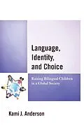 E-Book (epub) Language, Identity, and Choice von Kami J. Anderson