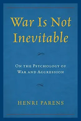 E-Book (epub) War Is Not Inevitable von Henri Parens