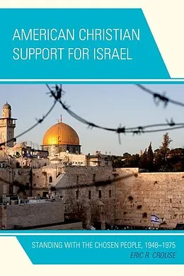 E-Book (epub) American Christian Support for Israel von Eric R. Crouse
