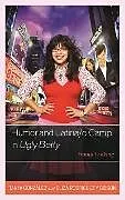 E-Book (epub) Humor and Latina/o Camp in Ugly Betty von Tanya González, Eliza Rodriguez Y Gibson