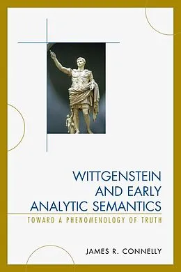 E-Book (epub) Wittgenstein and Early Analytic Semantics von James Connelly
