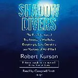 Audio CD (CD/SACD) Shadow Divers von Robert Kurson, Campbell Scott