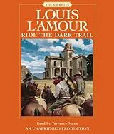 Audio CD (CD/SACD) Ride the Dark Trail: The Sacketts von Louis L'Amour, Terrence Mann