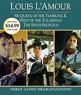 Audio CD (CD/SACD) McQueen of the Tumbling K / West of Tularosa / The Sixth Shotgun von Louis L'Amour, Dramatization