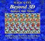 Fester Einband Magic Eye Beyond 3D: Improve Your Vision von Magic Eye Inc., Marc Grossman
