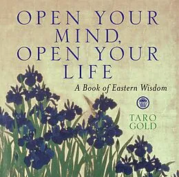 E-Book (epub) Open Your Mind, Open Your Life von Taro Gold