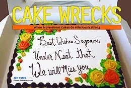 E-Book (epub) Cake Wrecks von Jen Yates