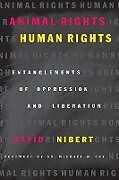 Kartonierter Einband Animal Rights/Human Rights von David Nibert