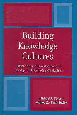 Livre Relié Building Knowledge Cultures de Michael A. Peters, Tina Besley