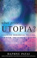 Kartonierter Einband (Kt) What Price Utopia? von Patai Daphne