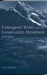 Kartonierter Einband Endangered Rivers and the Conservation Movement von Tim Palmer