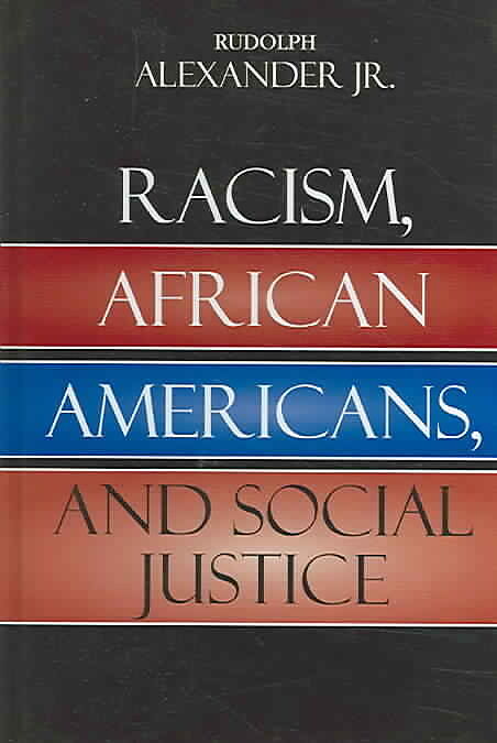 Racism, African Americans, and Social Justice