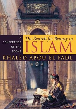 Kartonierter Einband The Search for Beauty in Islam von Khaled Abou El Fadl